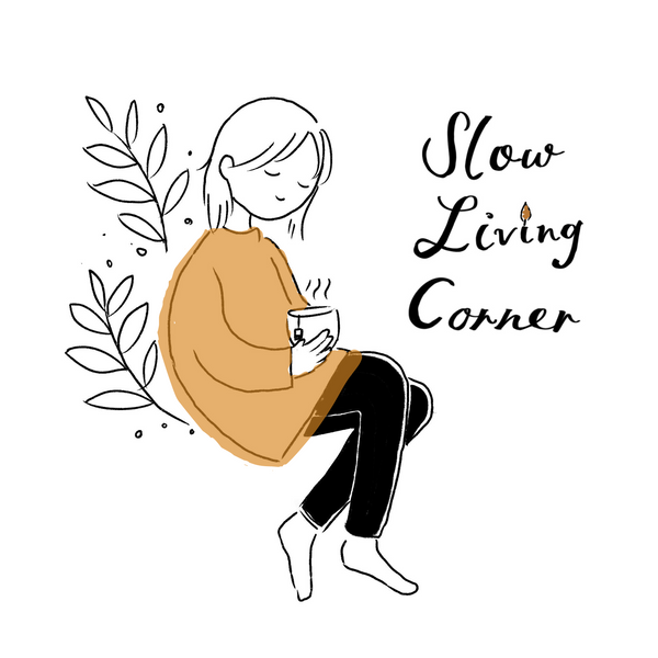 Slow Living Corner